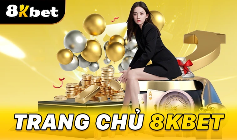 8KBet - Nhà Cái 8K Bet - Trang Chủ Cá Cược Online Hàng Đầu Việt Nam 30 Nhà Cái 8K Bet - Trang Chủ Cá Cược Online Hàng Đầu Việt Nam